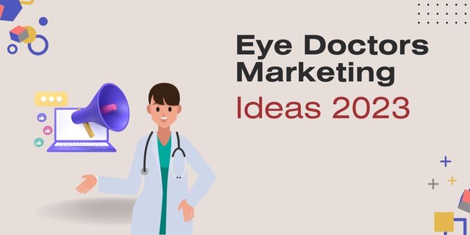 eye doctors marketing ideas